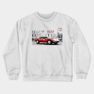 Find My Red Covette Crewneck Sweatshirt